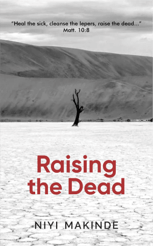 Raising the Dead by Niyi Makinde