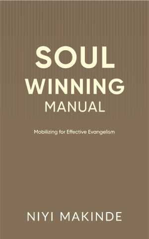 Soul Winning Manual by Niyi Makinde