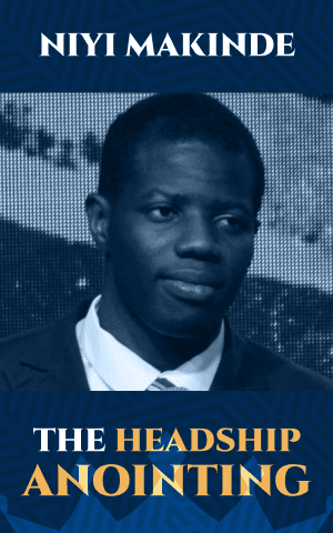 The Headship Anointing by Niyi Makinde