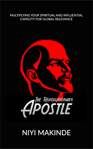The Revolutionary Apostle by Niyi Makinde