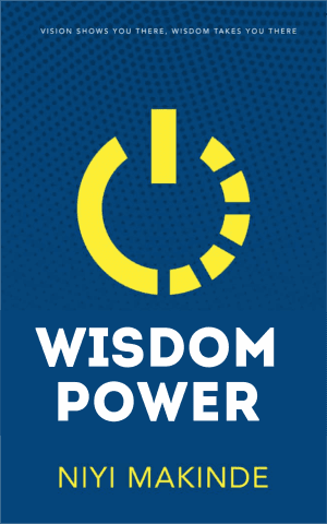Wisdom Power by Niyi Makinde
